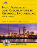 Basic principles and calculations in chemical engineering David M. Himmelblau, James B. Riggs.