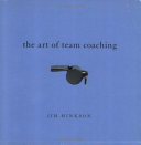 The art of team coaching.