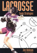 Lacrosse : team strategies / Jim Hinkson.