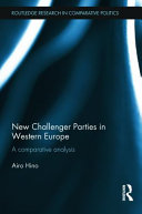 New challenger parties in Western Europe : a comparative analysis / Airo Hino.