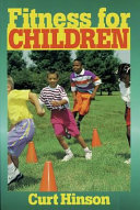 Fitness for children / Curt Hinson.