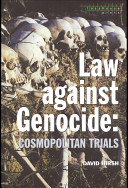 Law against genocide : cosmopolitan trials / David Hirsh.