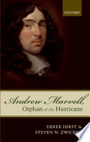 Andrew Marvell, orphan of the hurricane / Derek Hirst and Steven N. Zwicker.