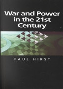War and power in the 21st century : the state, military conflict and the international system.