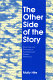 The other side of the story : structures and strategies of contemporary feminist narrative / Molly Hite.