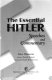 The essential Hitler : speeches and commentary / [edited with commentary by] Max Domarus ; [abridgment] edited by Patrick Romane.