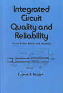 Integrated circuit quality and reliability / Eugene R. Hnatek.