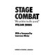 Stage combat : 'the action to the word' / (by) William Hobbs ; with a foreword by Laurence Olivier.