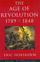 The age of revolution : Europe 1789-1848 / Eric Hobsbawn.