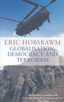 Globalisation, democracy and terrorism / Eric Hobsbawm.