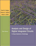 Analysis and design of digital integrated circuits : in deep submicron technology / David Hodge, Horace Jackson and Resve A. Saleh.