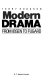 Modern drama : from Ibsen to Fugard / Terry Hodgson.