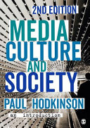 Media, culture and society : an introduction / Paul Hodkinson.