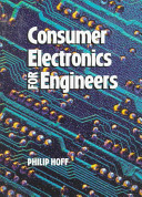 Consumer electronics for engineers / Philip Hoff.