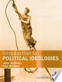 Introduction to political ideologies / John Hoffman, Paul Graham.
