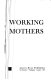 Working mothers / (by) Lois Wladis Hoffman, F. Ivan Nye, with ... (others).