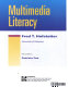 Multimedia literacy / Fred T. Hofstetter ; with CD-ROM by Patricia Fox.