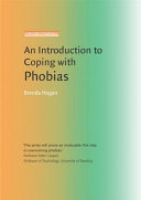 An introduction to coping with phobias / Brenda Hogan.