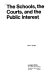 The schools, the courts and the public interest / John C. Hogan.