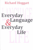 Everyday language & everyday life.