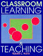 Classroom learning & teaching / Robert L. Hohn.