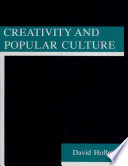 Creativity and popular culture / David Holbrook.