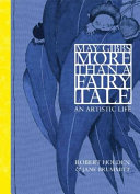 May Gibbs : more than a fairytale : an artistic life / Robert Holden & Jane Brummitt.