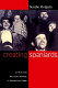 Creating Spaniards : culture and national identity in Republican Spain / Sandie Holguı́n.