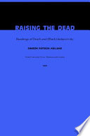 Raising the dead readings of death and (Black) subjectivity / Sharon Patricia Holland.