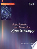 Basic atomic and molecular spectroscopy / J. Michael Hollas.