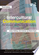 Intercultural communication an advanced resource book for students / Adrian Holliday, Martin Hyde and John Kullman.