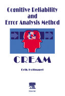 Cognitive reliability and error analysis method : CREAM / Erik Hollnagel.