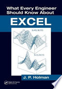 What every engineer should know about Excel / J.P. Holman.