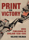 Print for victory : book publishing in England, 1939-1945 / Valerie Holman.