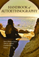 Handbook of autoethnography / Stacy Holman Jones, Tony E. Adams, and Carolyn Ellis.