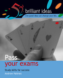 Pass your exams : study skills for success / Andrew Holmes.
