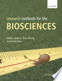 Research methods for the biosciences / D. Holmes, P. Moody, D. Dine.
