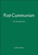 Post-communism : an introduction / Leslie Holmes.