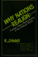 Why nations realign : foreign policy restructuring in the postwar world / K.J. Holsti with Miguel Monterichard ... (et al.).