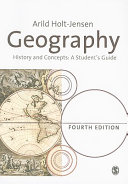 Geography, history and concepts : a student's guide / Arild Holt-Jensen ; English adaptation and translation by Brian Fullerton.