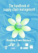The handbook of supply chain management / Richard Holti, Davide Nicolini, Mark Smalley.