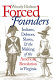 Forced founders : Indians, debtors, slaves, and the making of the American Revolution in Virginia / Woody Holton.