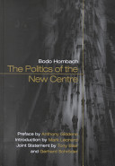 The politics of the new centre / Bodo Hombach ; translated by Ronald Taylor.