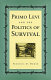 Primo Levi and the politics of survival / Frederic D. Homer.