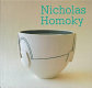 Nicholas Homoky / [Nicholas Homoky ; preface by John Fowles].
