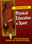 Advanced physical education & sport / John Honeybourne, Michael Hill and Helen Moors.