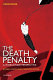 The death penalty : a worldwide perspective / Roger Hood and Carolyn Hoyle.