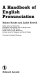 A handbook of English pronunciation / Robert Hooke and Judith Rowell.