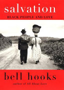 Salvation : black people and love / bell hooks.