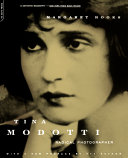 Tina Modotti : photographer and revolutionary / Margaret Hooks.